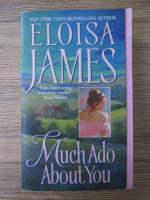 Anticariat: Eloisa James - Much ado about you