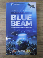 Emil Strainu - Proiectul Blue Beam sau falsa invazie extraterestra