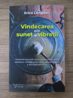 Erica Longdon - Vindecarea prin sunet si vibratii