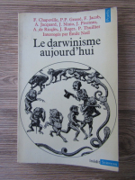 F. Chapeville, P. P. Grasse - Le darwinisme aujourd'hui