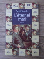 F. M. Dostoievski - L'eternal mari