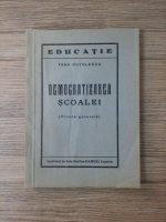 Fanu-Al. Dutulescu - Democratizarea scoalei (privire generala)
