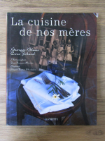 Georges Blanc - La cuisine de nos meres