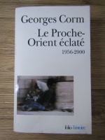 Anticariat: Georges Corm - Le Proche-Orient eclate 1956-2000
