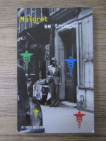 Georges Simenon - Maigret se trompe