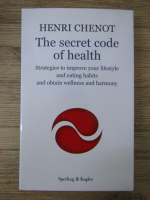 Henri Chenot - The secret code of health