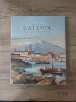 Ilaria Di Pietra - Catania. Viaggi e viaggiatori nella citta del vulcano