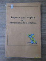 Improve your English. Perfectioneaza-ti engleza