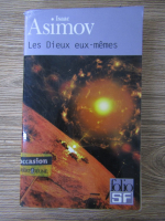Isaac Asimov - Les Dieux eux-memes