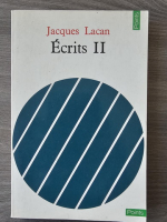 Jacques Lacan - Ecrits (volumul 2)