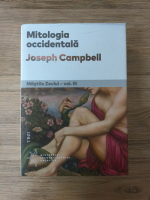 Joseph Campbell - Mitologia occidentala, volumul 3. Mastile Zeului