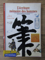 Joseph Gilbert - L'ecriture memoire des hommes