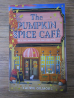 Laurie Gilmore - The pumpkin spice cafe