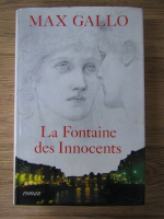 Max Gallo - La Fontaine des innocents