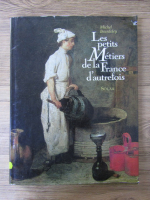 Michel Beurdeley - Les petits metiers de la France d'autrefois