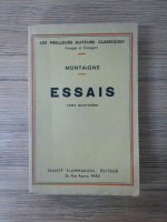 Michel de Montaigne - Essais (volumul 4, 1934)