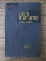 Mikhail Postnikov - Lecons de geometrie. Geometrie analytique