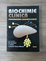 Mircea Cucuianu - Biochimie clinica. Fundamentare fiziopatologica