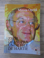 Mircea Oprita - Zbor deasupra unor file de hartie
