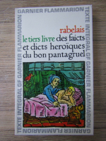 Anticariat: Rabelais - Le tiers livre des faicts et dicts heroiques du bon pantagruel