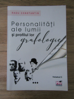 Radu Constantin - Personalitati ale lumii si profilul lor grafologic (volumul 2)