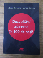 Radu Seuche - Dezvolta-ti afacerea in 100 de pasi