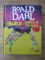 Roald Dahl - Charlie si fabrica de ciocolata