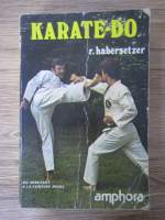 Roland Habersetzer - Karate-Do