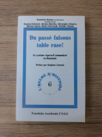 Romulus Rusan - L'heure d'histoire, volumul 6. Du passe faisons table rase