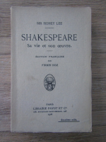 Anticariat: Sidney Lee - Shakespeare. Sa vie et son oeuvre