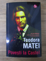 Teodora Matei - Povesti la Castel