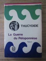 Thucydides - La guerre du Peloponnese (volumul 2)