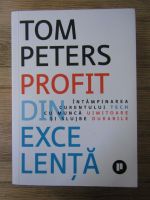 Tom Peters - Profit din excelenta