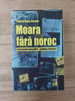 Tudorel Butoi Severin - Moara fara noroc
