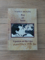 Vasile Menzel - Ruj pe buze (editie bilingva)