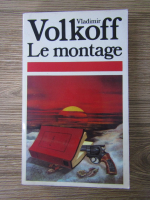 Vladimir Volkoff - Le montage