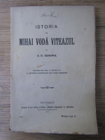 A. D. Xenopol - Istoria lui Mihai Voda Viteazul (1915)