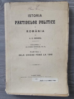 A. D. Xenopol - Istoria partidelor politice in Romania, vol 1, partea 1. De la origini pana la 1848 