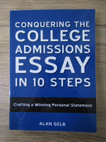 Alan Gelb - Conquering the college admissions essay in 10 steps