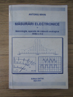 Antoniu Mihai - Masurari electronice (volumul 1)