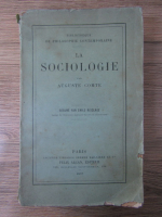 Auguste Comte - La sociologie (1897)