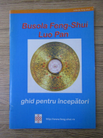 Busola Feng-Shui Luo Pan. Ghid pentru incepatori
