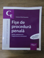 Carmen Silvia Paraschiv - Fise de procedura penala pentru admiterea in magistratura si avocatura