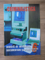 Criminalistica. Revista de informare, documentare si opinii, nr. 6, noiembrie 2005, vol VII