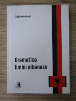 Cristian Besleaga - Gramatica limbii albaneze