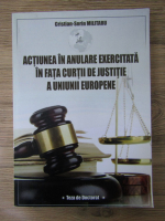 Cristian Sorin Militaru - Actiunea in anulare exercitata in fata Curtii de Justitie a Uniunii Europene