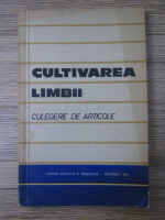 Cultivarea limbii. Culegere de articole