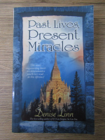 Denise Linn - Past lives, present miracles