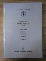 Dictionarul limbii romane, litera E (tomul I, partea 7)