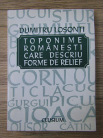 Dumitru Losonti - Toponime romanesti care descriu forme de relief